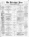 Birkenhead News Saturday 21 April 1883 Page 1