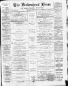 Birkenhead News Saturday 06 March 1886 Page 1