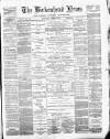 Birkenhead News Wednesday 17 March 1886 Page 1