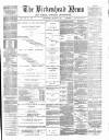 Birkenhead News Wednesday 28 March 1888 Page 1