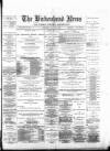 Birkenhead News Saturday 05 January 1889 Page 1