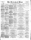 Birkenhead News Saturday 04 June 1892 Page 1