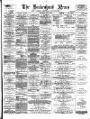 Birkenhead News Saturday 22 April 1893 Page 1