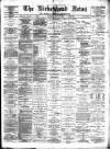 Birkenhead News Saturday 25 May 1895 Page 1