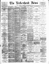 Birkenhead News Wednesday 05 February 1896 Page 1