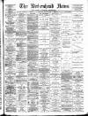 Birkenhead News Saturday 18 July 1896 Page 1
