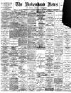 Birkenhead News Saturday 18 March 1899 Page 1