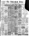 Birkenhead News Wednesday 19 April 1899 Page 1