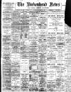 Birkenhead News Saturday 29 April 1899 Page 1