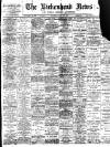 Birkenhead News Saturday 27 May 1899 Page 1