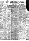 Birkenhead News Wednesday 07 June 1899 Page 1