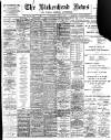 Birkenhead News Wednesday 14 June 1899 Page 1