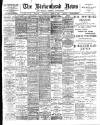 Birkenhead News Wednesday 16 August 1899 Page 1