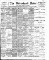 Birkenhead News Wednesday 31 January 1900 Page 1