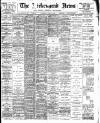 Birkenhead News Wednesday 02 May 1900 Page 1