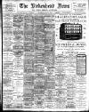 Birkenhead News Wednesday 21 May 1902 Page 1