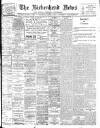 Birkenhead News Wednesday 01 August 1906 Page 1