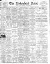 Birkenhead News Saturday 20 April 1907 Page 1