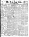 Birkenhead News Wednesday 01 July 1908 Page 1