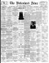 Birkenhead News Wednesday 09 September 1908 Page 1