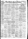 Birkenhead News Saturday 06 November 1909 Page 1