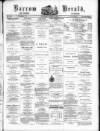Barrow Herald and Furness Advertiser Saturday 02 August 1873 Page 1