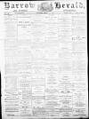 Barrow Herald and Furness Advertiser Saturday 13 March 1875 Page 1