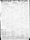 Barrow Herald and Furness Advertiser Saturday 26 June 1875 Page 1