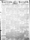 Barrow Herald and Furness Advertiser Wednesday 06 October 1875 Page 1