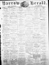 Barrow Herald and Furness Advertiser Saturday 27 November 1875 Page 1