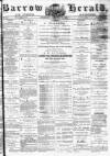 Barrow Herald and Furness Advertiser Wednesday 16 February 1876 Page 1