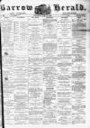 Barrow Herald and Furness Advertiser Saturday 10 June 1876 Page 1