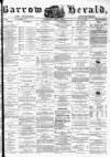 Barrow Herald and Furness Advertiser Saturday 01 July 1876 Page 1