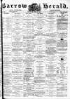 Barrow Herald and Furness Advertiser Saturday 08 July 1876 Page 1