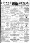 Barrow Herald and Furness Advertiser Wednesday 12 July 1876 Page 1
