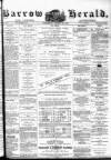 Barrow Herald and Furness Advertiser Wednesday 23 August 1876 Page 1