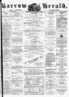Barrow Herald and Furness Advertiser Wednesday 06 September 1876 Page 1