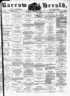 Barrow Herald and Furness Advertiser Saturday 14 October 1876 Page 1