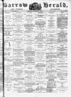 Barrow Herald and Furness Advertiser Saturday 21 October 1876 Page 1