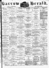 Barrow Herald and Furness Advertiser Saturday 11 November 1876 Page 1
