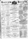 Barrow Herald and Furness Advertiser Wednesday 06 December 1876 Page 1