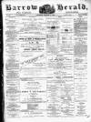 Barrow Herald and Furness Advertiser Saturday 06 January 1877 Page 1