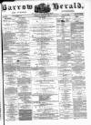 Barrow Herald and Furness Advertiser Tuesday 26 June 1877 Page 1