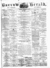 Barrow Herald and Furness Advertiser Tuesday 11 September 1877 Page 1