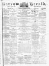 Barrow Herald and Furness Advertiser Saturday 22 September 1877 Page 1