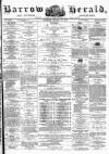 Barrow Herald and Furness Advertiser Saturday 26 January 1878 Page 1