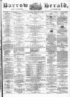 Barrow Herald and Furness Advertiser Saturday 02 February 1878 Page 1