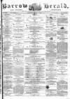 Barrow Herald and Furness Advertiser Saturday 02 March 1878 Page 1