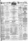 Barrow Herald and Furness Advertiser Tuesday 12 March 1878 Page 1