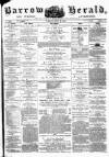 Barrow Herald and Furness Advertiser Tuesday 23 July 1878 Page 1
